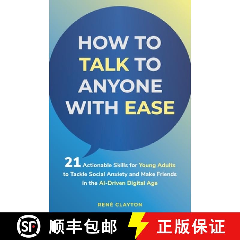 【3-4周达】How to Talk to Anyone with Ease: 21 Actionable Skills for Young Adults to Tackle Social An... [9781966339007]