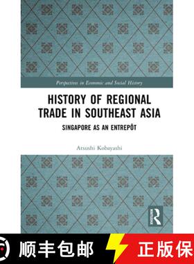 【3-4周达】History of Regional Trade in Southeast Asia: Singapore as an Entrepôt [9781041092230]