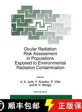 【3-4周达】Ocular Radiation Risk Assessment in Populations Exposed to Environmental Radiation Contami... [9780792353102]