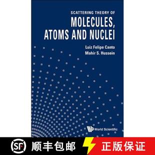 Molecules 9789814329835 4周达 Nuclei and Atoms Theory Scattering