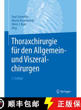 【3-4周达】Thoraxchirurgie für den Allgemein- und Viszeralchirurgen (2., vollst. überarb. u. erw. A... [9783662487099]