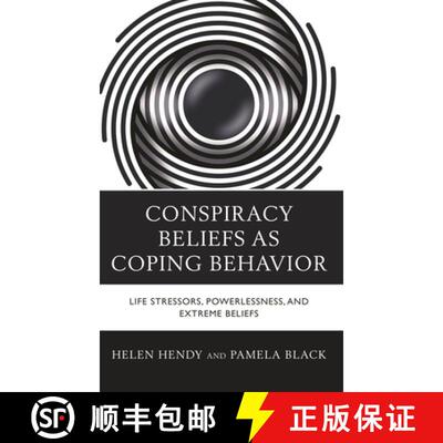 【3-4周达】精装 Conspiracy Beliefs as Coping Behavior : Life Stressors, Powerlessness, and Extreme Be... [9781666904031]