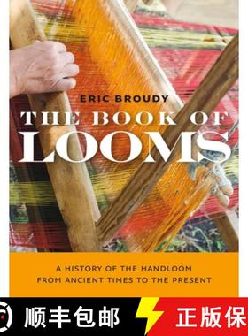 【3-4周达】The Book of Looms: A History of the Handloom from Ancient Times to the Present [9781684580828]