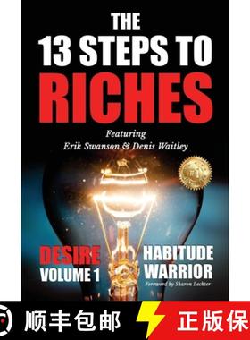 预订 The 13 Steps To Riches : Habitude Warrior Volume 1: DESIRE with Denis Waitley [9781637920664]