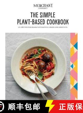 【3-4周达】Simple Plant-Based Cookbook: An Appetite for Change with Lentils, Grains and Chestnuts [9781787137615]