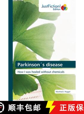 【3-4周达】Parkinson´s disease: How I was healed without chemicals (Aufl.) (Aufl.) (Aufl.) [9786203575682]