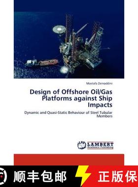 【3-4周达】Design of Offshore Oil/Gas Platforms against Ship Impacts [9783845422701]
