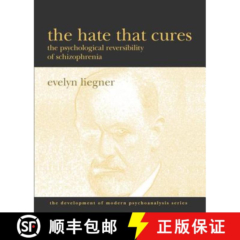 【3-4周达】The Hate That Cures: The Psychological Reversibility of Schizophrenia [9781936411061]