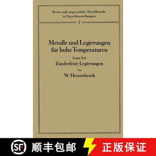 【3-4周达】Metalle und Legierungen für hohe Temperaturen: Erster Teil Zunderfeste Legierungen [9783642985768]