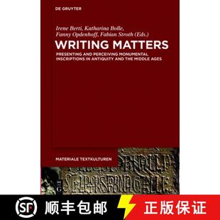 and Inscriptions Writing Presenting Ages 预订 Middle Perceiving Matters Antiquity Monumental 9783110529159 the