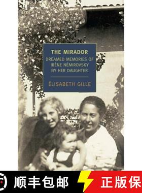 【3-4周达】The Mirador: Dreamed Memories of Irene Nemirovsky by her Daughter [9781590174449]