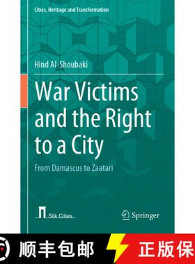 【3-4周达】War Victims and the Right to a City : From Damascus to Zaatari [9783031046032]
