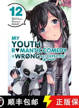 预订 My Youth Romantic Comedy Is Wrong, as I Expected @ Comic, Vol. 12 (Manga) [9781975359379]