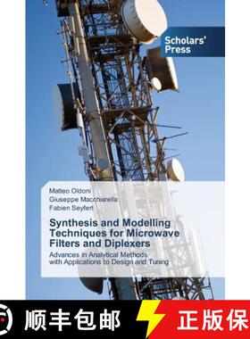 【3-4周达】Synthesis and Modelling Techniques for Microwave Filters and Diplexers: Advances in Analyt... [9783639710052]