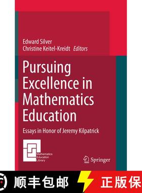 【3-4周达】Pursuing Excellence in Mathematics Education : Essays in Honor of Jeremy Kilpatrick (Softc... [9783319384818]