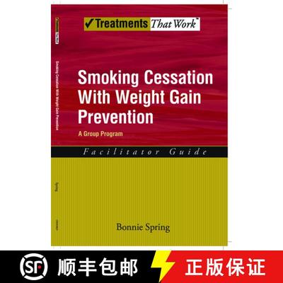 【3-4周达】Smoking Cessation with Weight Gain Prevention: Facilitator Guide: A Group Program [9780195314021]