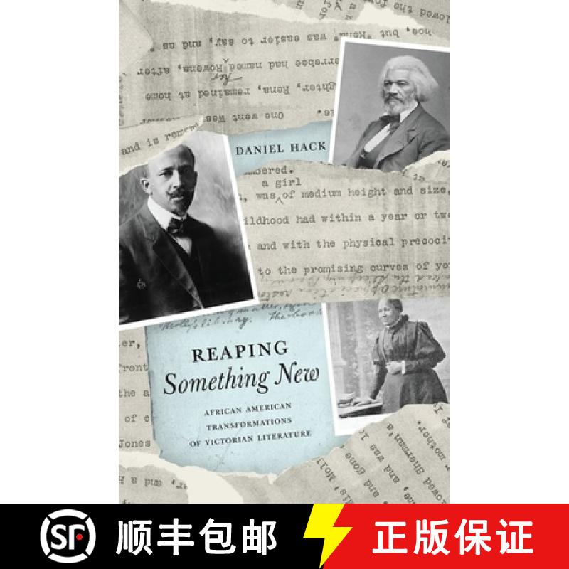 【3-4周达】Reaping Something New: African American Transformations of Victorian Literature [9780691196930]
