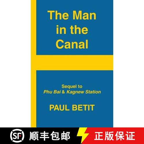 预订 A Man in the Canal: Sequel to Phu Bai & Kagnew Station [9780990897149]