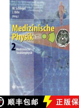 【3-4周达】Medizinische Physik 2 : Medizinische Strahlenphysik [9783540652540]