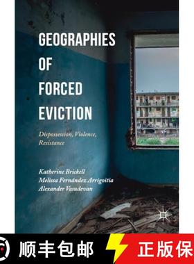 【3-4周达】Geographies of Forced Eviction : Dispossession, Violence, Resistance [9781349702244]