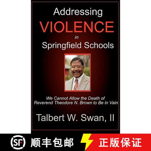 【3-4周达】Addressing Violence In Springfield Schools: We Cannot Allow The Death Of Rev. Theodore N. ... [9780971635500]
