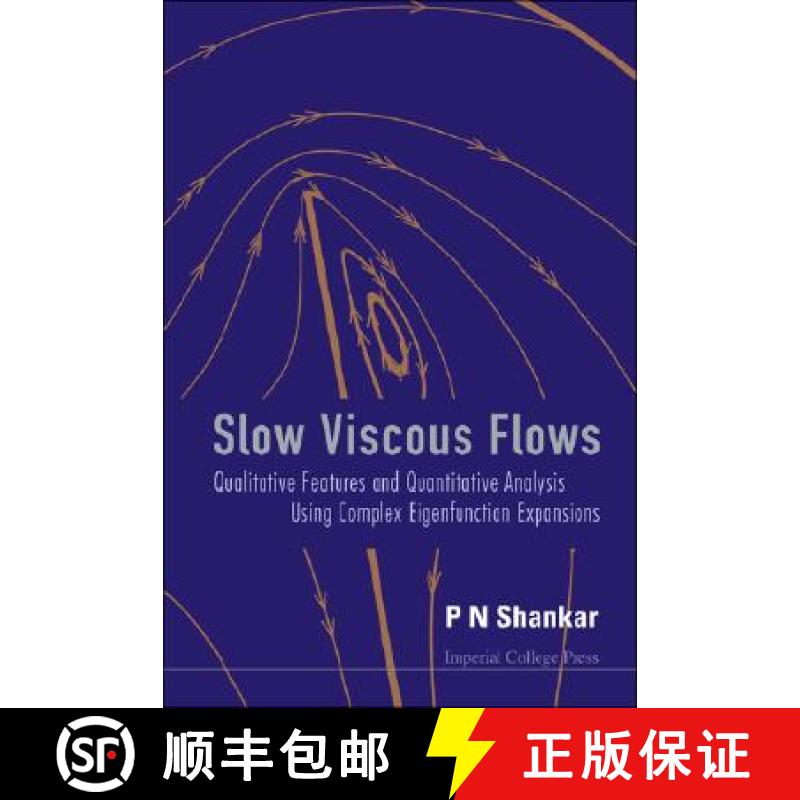 【3-4周达】Slow Viscous Flows: Qualitative Features And Quantitative Analysis Using Complex Eigenfunc... [9781860947810]