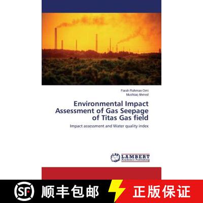 预订 Environmental Impact Assessment of Gas Seepage of Titas Gas field [9783659611599]