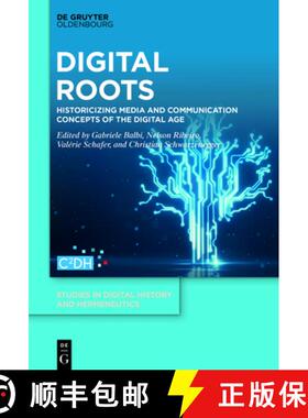 预订 Digital Roots: Historicizing Media and Communication Concepts of the Digital Age [9783110739886]