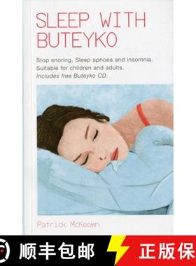 【3-4周达】Sleep With Buteyko: Stop Snoring, Sleep Apnoea and Insomnia. Suitable for Children and Adults [9780956682376]