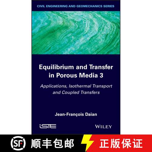 【3-4周达】精装 Equilibrium And Transfer In Porous Media 3: Applications, Isothermal Transport And Co... [9781848216778]
