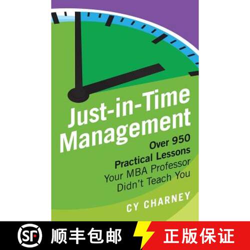 【3-4周达】Just-In-Time Management: Over 950 Practical Lessons Your MBA Professor Didn't Teach You [9780973188554]