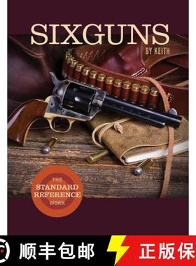 【3-4周达】Sixguns by Keith: The Standard Reference Work [9781626546059]