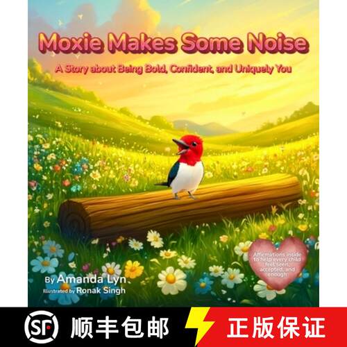 【3-4周达】精装 Moxie Makes Some Noise: A Story about Being Bold, Confident, and Uniquely You [9798999296467]