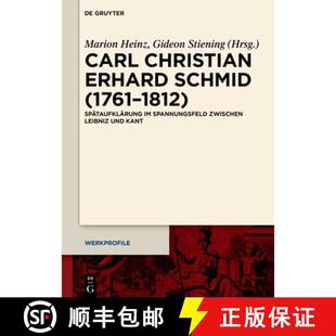 【3-4周达】精装 Carl Christian Erhard Schmid (1761-1812): Spätaufklärung Im Spannungsfeld Zwischen ... [9783111309095]