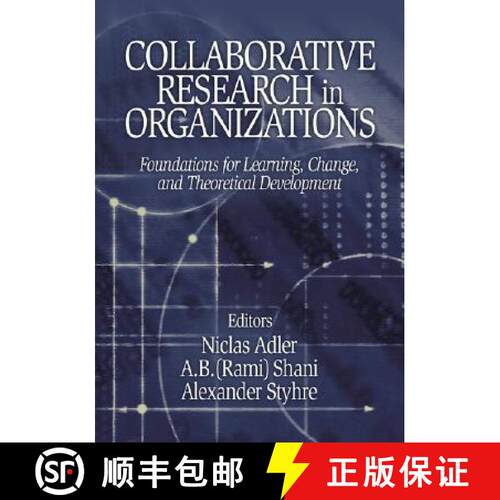 【3-4周达】精装 Collaborative Research in Organizations: Foundations for Learning, Change, and Theore... [9780761928621]