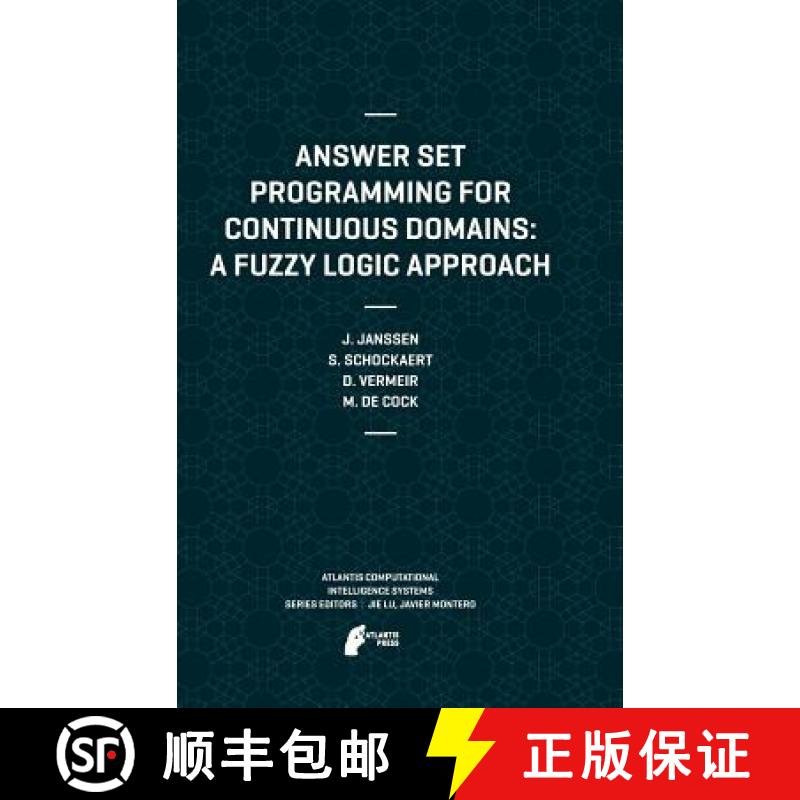 【3-4周达】Answer Set Programming for Continuous Domains: A Fuzzy Logic Approach [9789491216589]