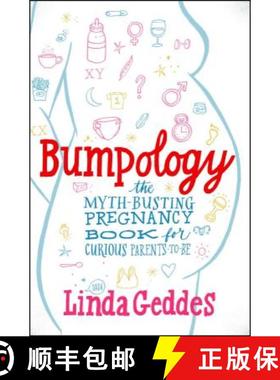 【3-4周达】Bumpology: The Myth-Busting Pregnancy Book for Curious Parents-To-Be [9781451684995]