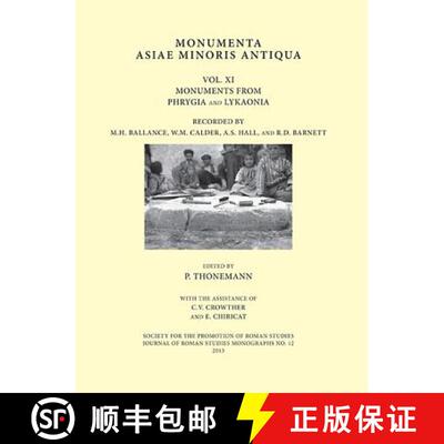 【3-4周达】Monumenta Asiae Minoris Antiqua: Volume XI - Monuments from Phrygia and Lykaonia Recorded ... [9780907764380]