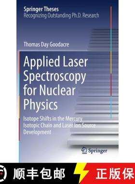 【3-4周达】Applied Laser Spectroscopy for Nuclear Physics : Isotope Shifts in the Mercury Isotopic Ch... [9783030738884]