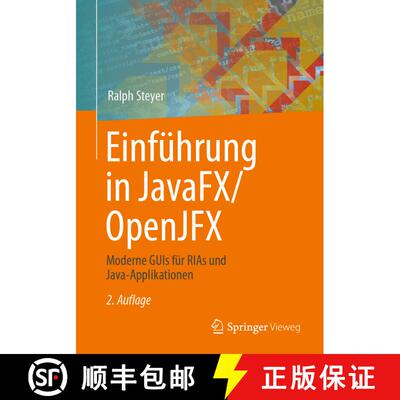 【3-4周达】Einführung in JavaFX/OpenJFX : Moderne GUIs für RIAs und Java-Applikationen (2. Aufl. 20... [9783658355388]
