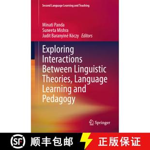 【3-4周达】Exploring Interactions Between Linguistic Theories, Language Learning and Pedagogy [9783031929373]