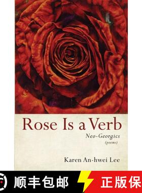 预订 Rose Is a Verb: Neo-Georgics [9781639820900]