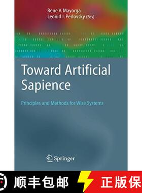 【3-4周达】Toward Artificial Sapience : Principles and Methods for Wise Systems [9781846289989]