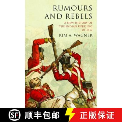 【3-4周达】Rumours and Rebels : A New History of the Indian Uprising of 1857 [9781906165895]