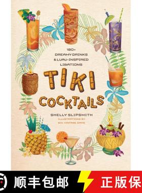 【3-4周达】Tiki Cocktails: 180+ Dreamy Drinks and Luau-Inspired Libations [9781923049307]
