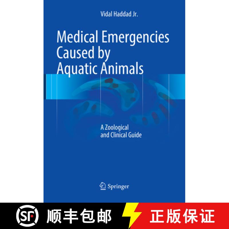 【3-4周达】Medical Emergencies Caused by Aquatic Animals: A Zoological and Clinical Guide [9783319793016]