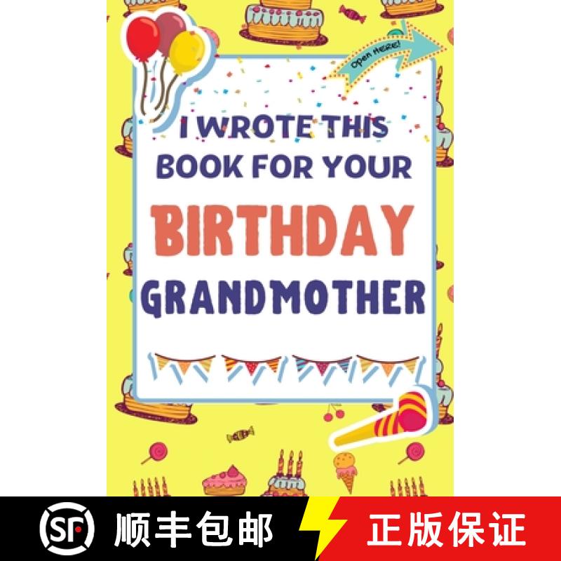 【3-4周达】I Wrote This Book For Your Birthday Grandmother: The Perfect Birthday Gift For Kids to Cre... [9781922568199]