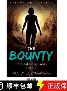 【3-4周达】The Bounty - Holding On (Book 5) Dystopian Romance [9781683681083]