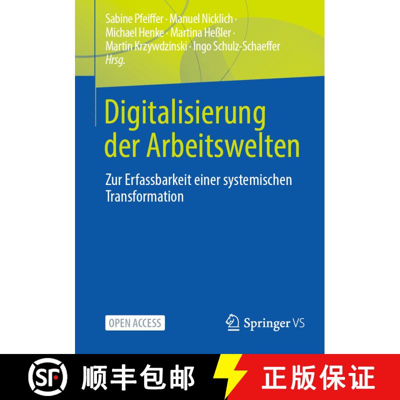 【3-4周达】Digitalisierung der Arbeitswelten : Zur Erfassbarkeit einer systemischen Transformation [9783658444570] - 实物图