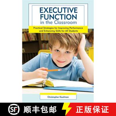 【3-4周达】Executive Function in the Classroom – Practical Strategies for Improving Performance and ... [9781598570946]